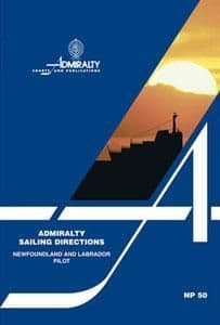 NP50 - Admiralty Sailing Directions: Newfoundland To Labrador Pilot ( 14th Edition )